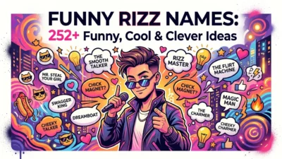 Funny Rizz Names: 252+ Funny, Cool & Clever Ideas